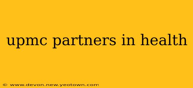 upmc partners in health