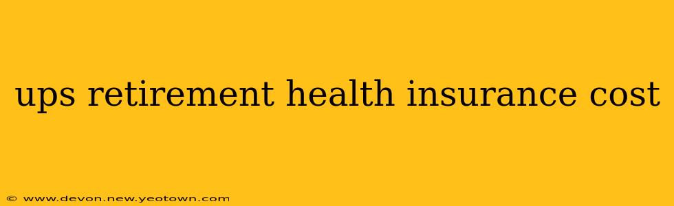 ups retirement health insurance cost