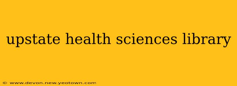 upstate health sciences library