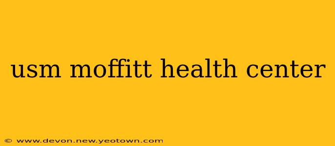 usm moffitt health center