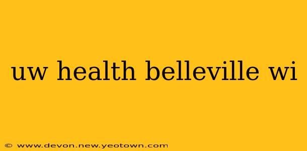 uw health belleville wi