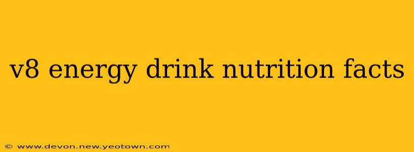 v8 energy drink nutrition facts
