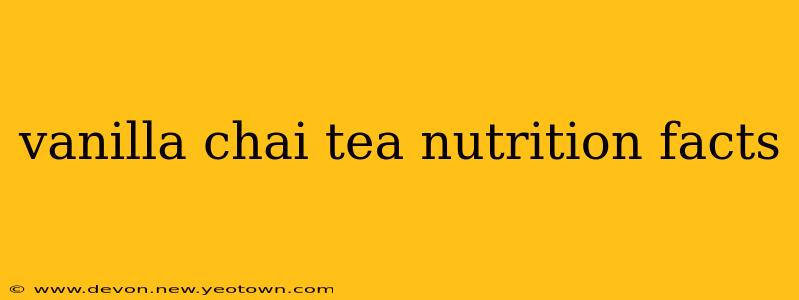 vanilla chai tea nutrition facts