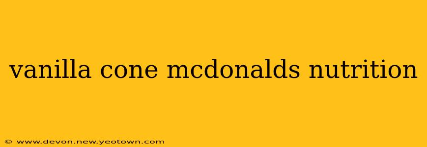 vanilla cone mcdonalds nutrition