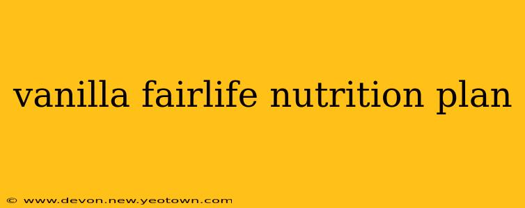 vanilla fairlife nutrition plan