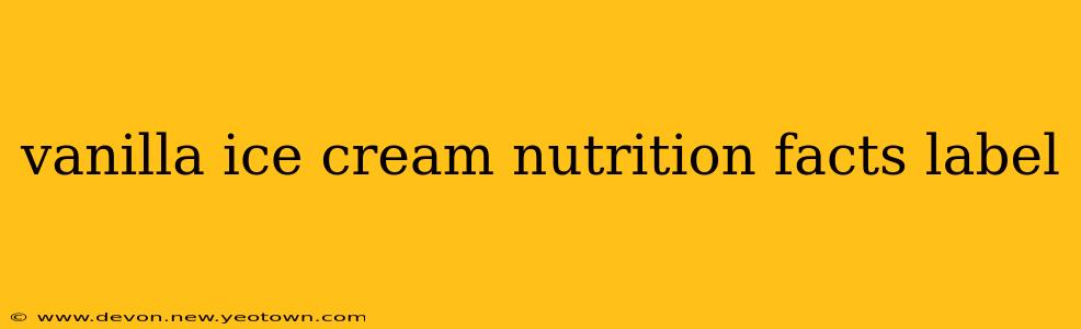 vanilla ice cream nutrition facts label