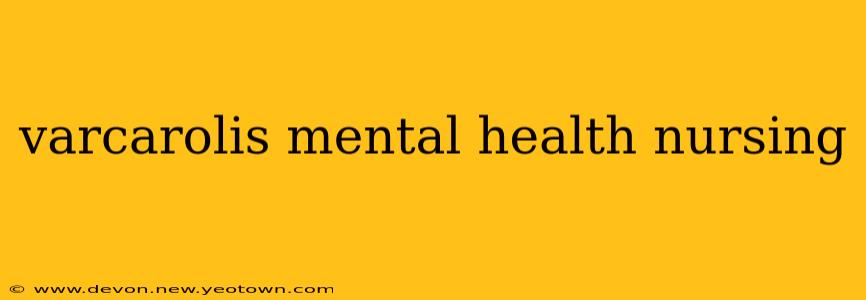 varcarolis mental health nursing
