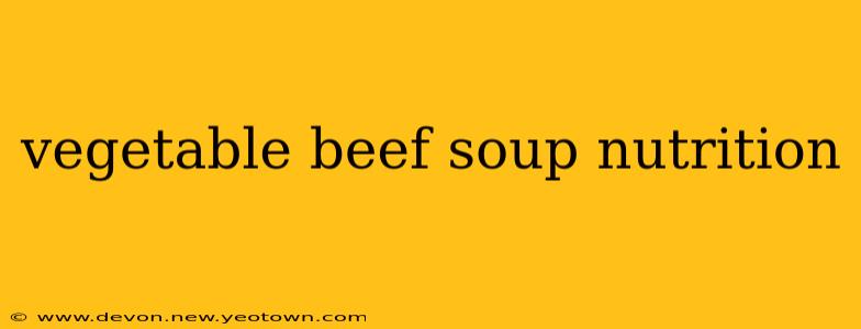 vegetable beef soup nutrition
