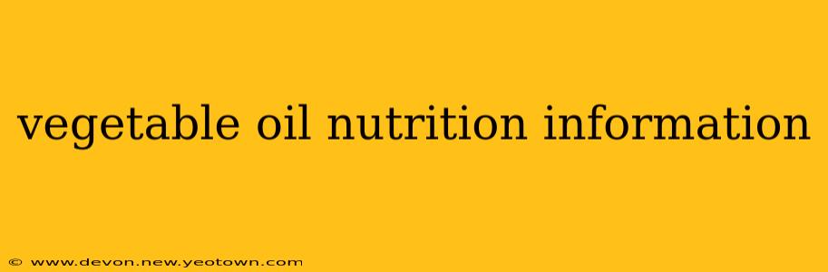 vegetable oil nutrition information