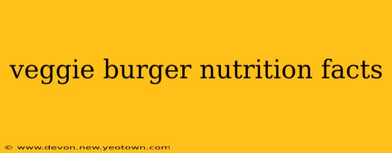 veggie burger nutrition facts