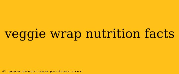 veggie wrap nutrition facts
