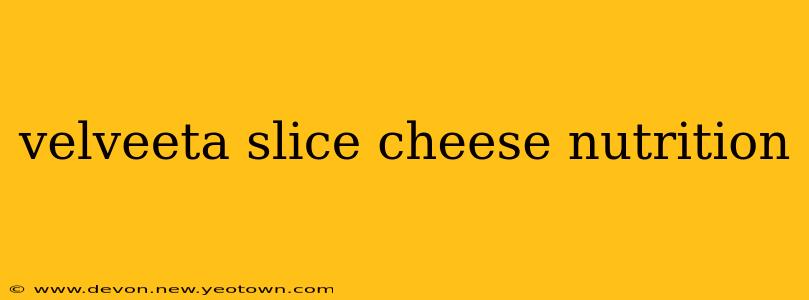 velveeta slice cheese nutrition