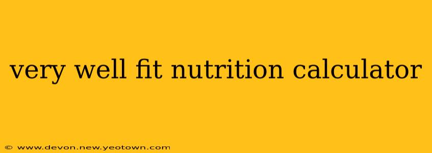 very well fit nutrition calculator