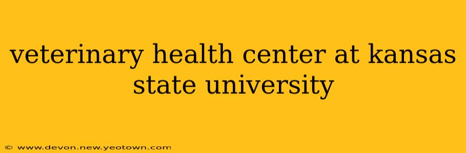 veterinary health center at kansas state university