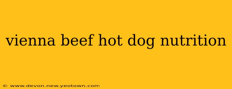 vienna beef hot dog nutrition
