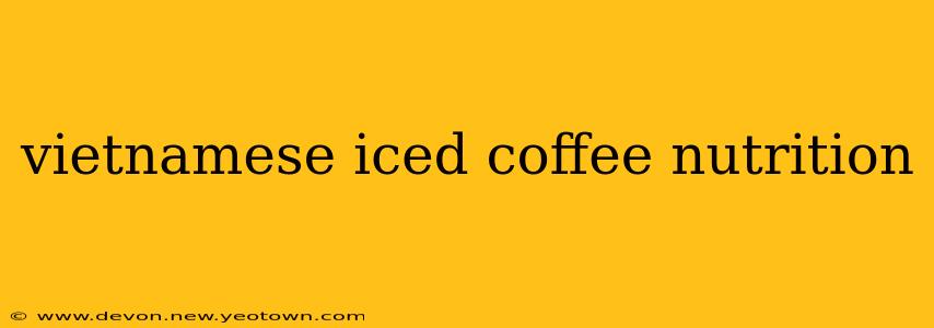 vietnamese iced coffee nutrition