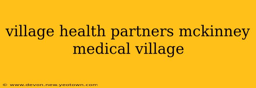 village health partners mckinney medical village
