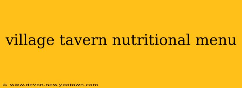 village tavern nutritional menu
