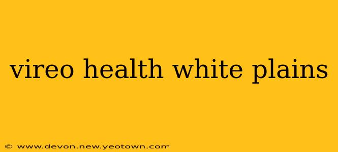 vireo health white plains