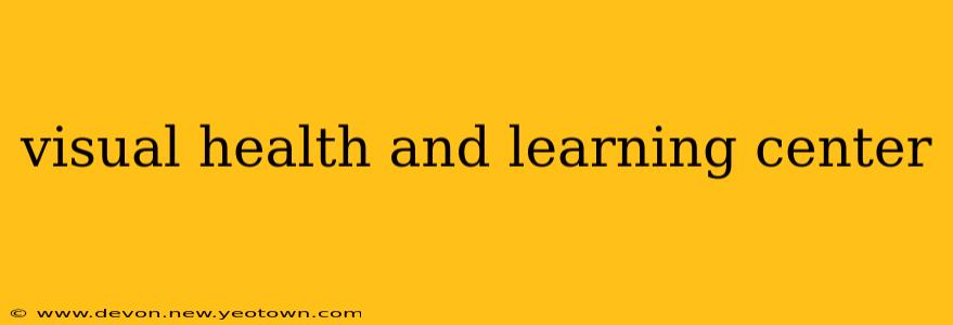 visual health and learning center