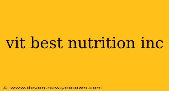 vit best nutrition inc