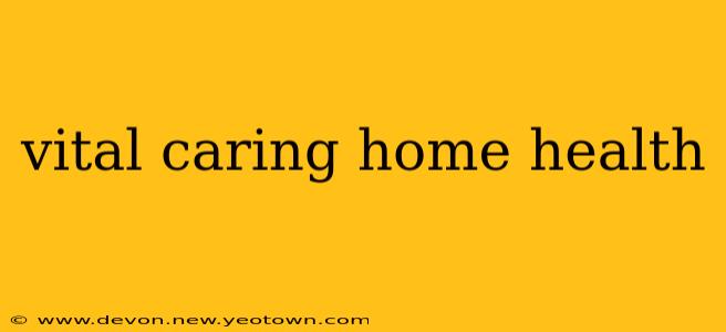 vital caring home health