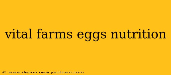 vital farms eggs nutrition