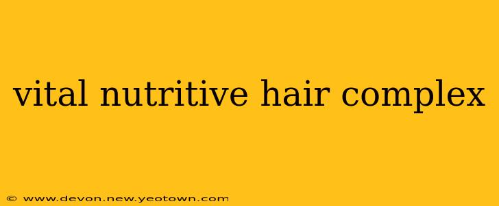 vital nutritive hair complex