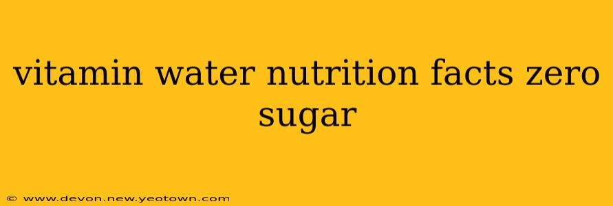 vitamin water nutrition facts zero sugar