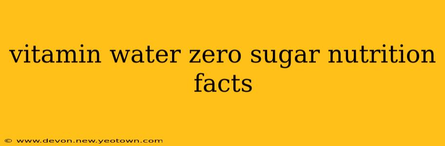 vitamin water zero sugar nutrition facts
