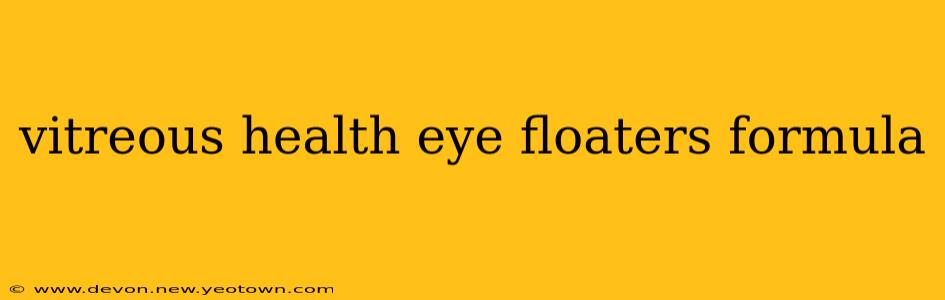 vitreous health eye floaters formula