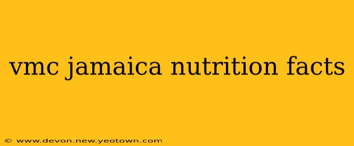 vmc jamaica nutrition facts