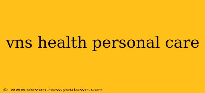 vns health personal care
