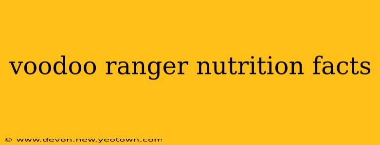 voodoo ranger nutrition facts