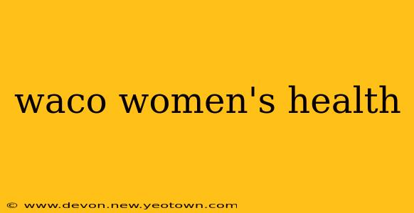 waco women's health