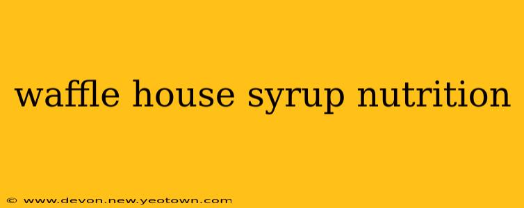 waffle house syrup nutrition