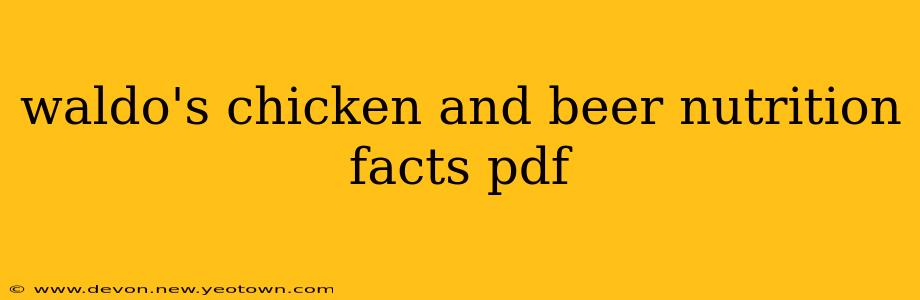 waldo's chicken and beer nutrition facts pdf