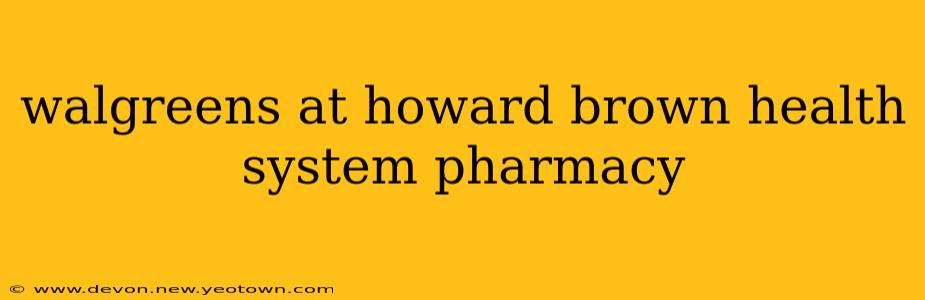 walgreens at howard brown health system pharmacy