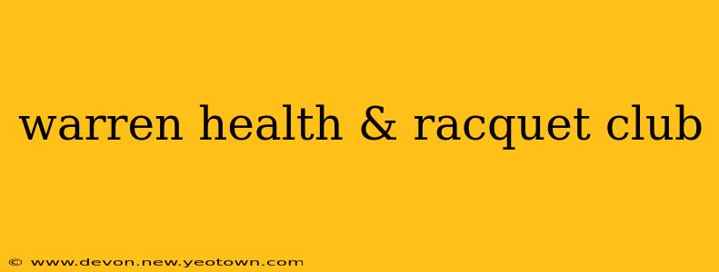 warren health & racquet club