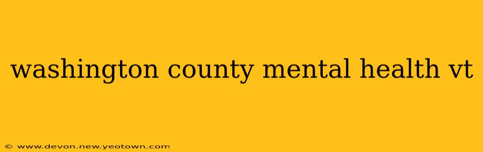 washington county mental health vt