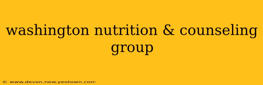 washington nutrition & counseling group
