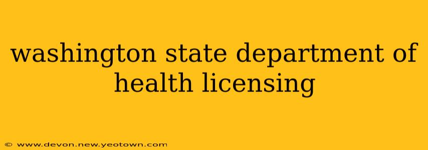 washington state department of health licensing