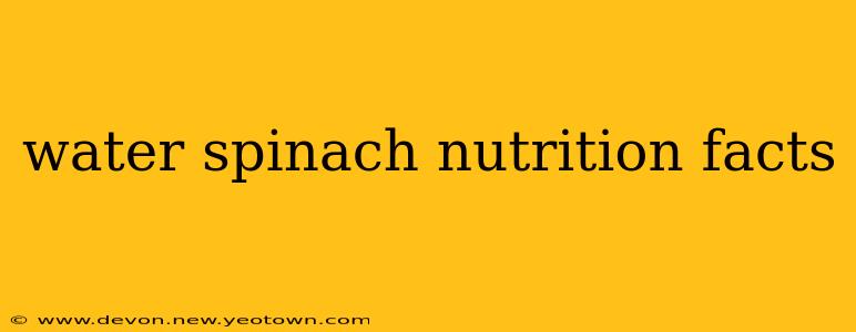 water spinach nutrition facts