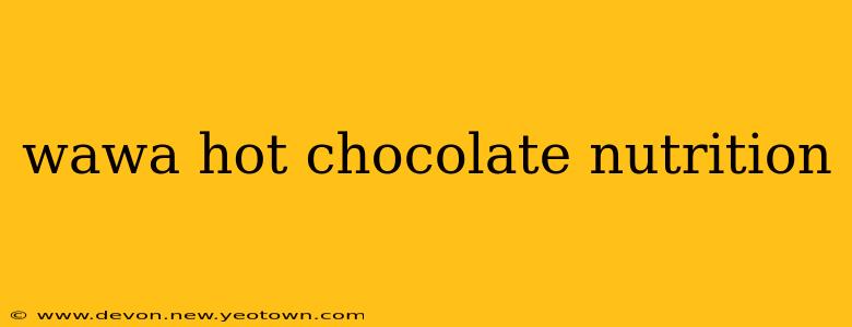 wawa hot chocolate nutrition