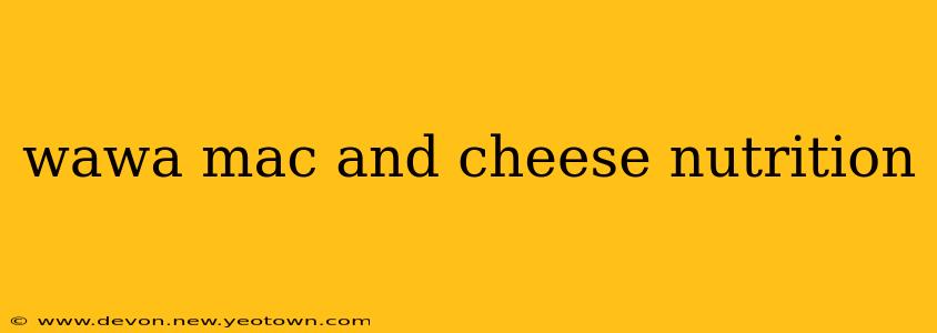 wawa mac and cheese nutrition