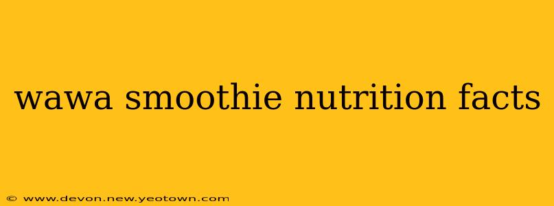 wawa smoothie nutrition facts