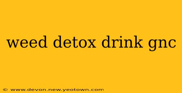 weed detox drink gnc