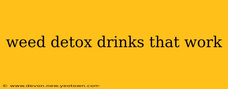 weed detox drinks that work