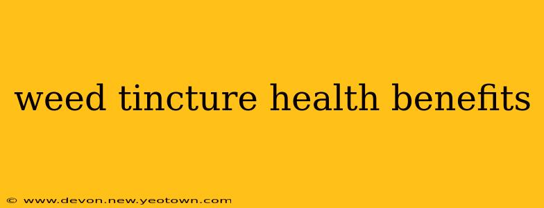 weed tincture health benefits