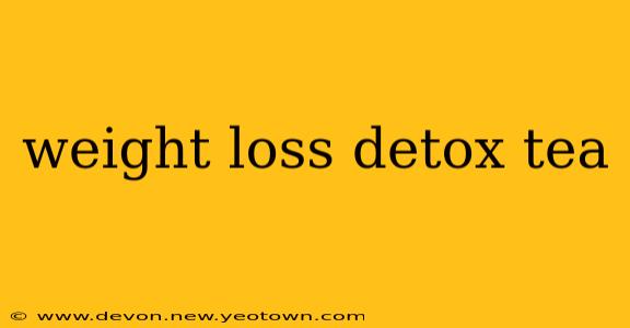 weight loss detox tea